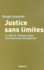 Justice sans limites.. Le défi de l'éthique dans une économie mondialisée
