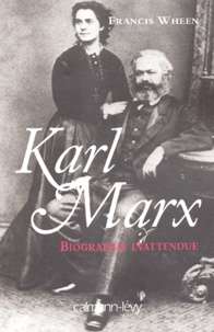 Francis Wheen - Karl Marx. - Biographie inattendue.