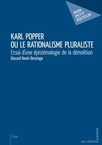 Karl Popper ou le rationalisme pluraliste