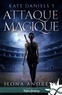 Ilona Andrews - Kate Daniels Tome 3 : Attaque magique.