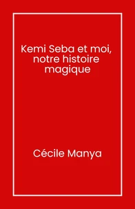 Kemi Seba et moi, notre histoire magique