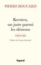 Pierre Boucard - Kersten, un juste parmi les démons.