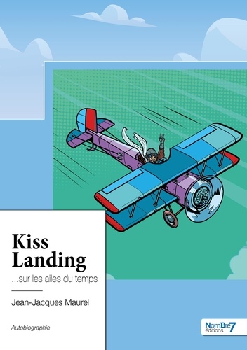 Kiss Landing...sur les ailes du temps