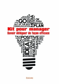 Kit pour manager : savoir déléguer de façon efficace