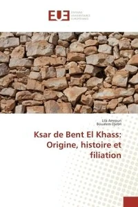 Ksar de Bent el Khass: Origine, histoire et filiation
