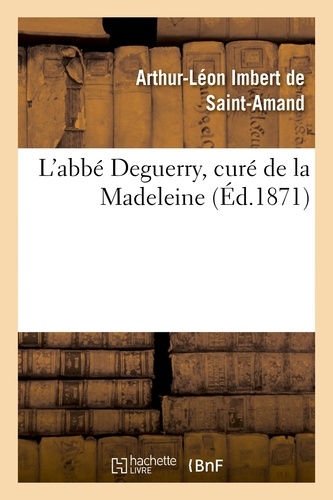 L'abbé Deguerry, curé de la Madeleine