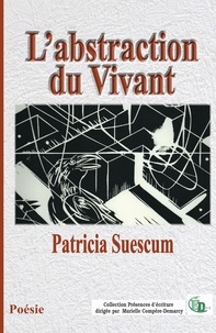 Patricia Suescum - L'abstraction du Vivant.