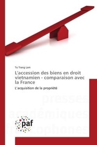 To trang Lam - L'accession des biens en droit vietnamien - comparaison avec la France.