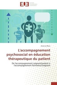 Anne Le Rhun - L'accompagnement psychosocial en éducation thérapeutique du patient.