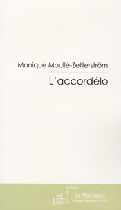 Monique Moullé-Zetterström - L'accordélo - Sous-titre de votre ouvrage.