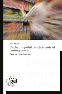 L'achat impulsif: antécédents et conséquences