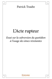 L'Acte rupteur