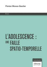 L'adolescence : Une faille spatio-temporelle