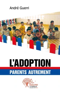 L'adoption : parents autrement