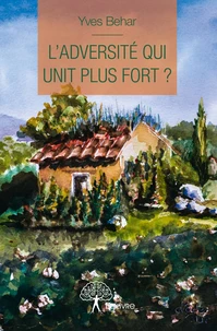 L'Adversité qui unit plus fort ?
