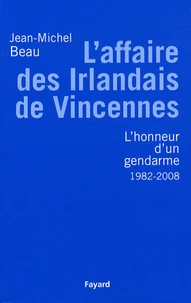 L'Affaire des Irlandais de Vincennes (1982-2007)