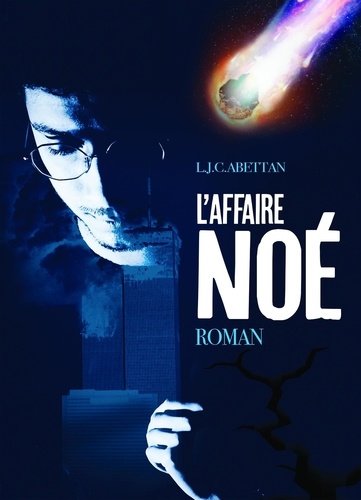 Louis Jean Charles Abettan - L'affaire Noé.