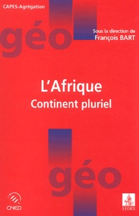François Bart - L'Afrique - Continent pluriel.