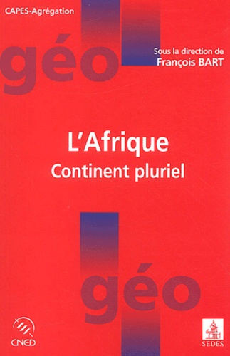 François Bart - L'Afrique - Continent pluriel.