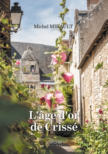 Michel Mirault - L'âge d'or de Crissé.