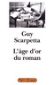 Guy Scarpetta - L'âge d'or du roman.