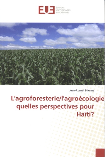 L'agroforesterie/l'agroécologie, quelles perspectives pour Haïti ?