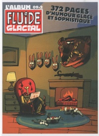  Fluide Glacial - L'album Fluide Glacial N° 09-2 : 5 numéros de juillet à décembre 2009.