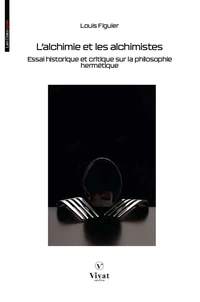 L'alchimie et les alchimistes