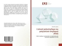 Lucio Kemamen - L'alcool polyvinylique ou poly(alcool vinylique) (PVA) - Colle vinylique contaminée et exploration de bactéries dégradant le PVA.