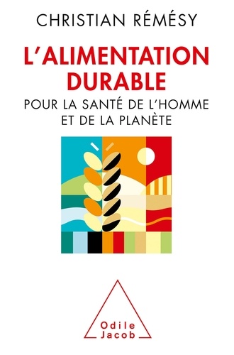 L'alimentation durable. Pour la santé de l'homme et de la planète