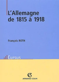 L'Allemagne de 1815 à 1918. 2ème édition