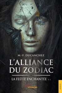 M.-f. Ducanchez - L'Alliance du Zodiac et la flûte enchantée.