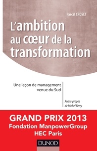 Pascal Croset et Michel Berry - L'ambition au coeur de la transformation - Une leçon de management venue du sud, Prix Manpower 2013.