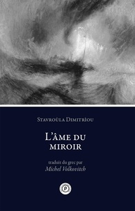Dimitriou Stavroùla - L'âme du miroir.