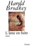 Harold Brodkey - L'âme en fuite.