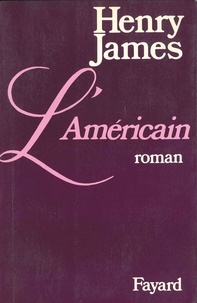 Henry James - L'Américain.