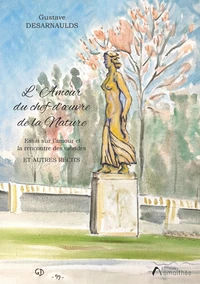 L'amour du chef d'oeuvre de la Nature et autres récits