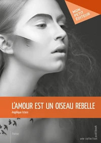L'amour est un oiseau rebelle