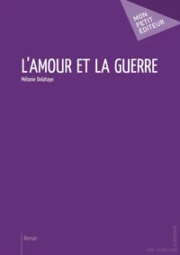 L'amour et la guerre