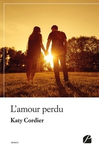 Katy Cordier - L'amour perdu.