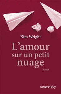 Kim Wright - L'amour sur un petit nuage.