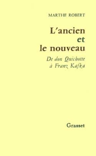 L'ancien et le nouveau. De don Quichotte à Franz Kafka