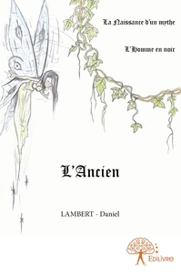 L'Ancien - La Naissance d'un mythe - L'Homme en noir
