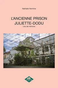 L'ancienne prison Juliette-Dodu