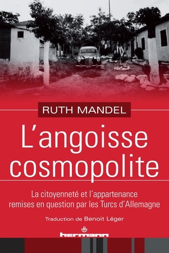 Ruth Mandel - L'angoisse cosmopolite.