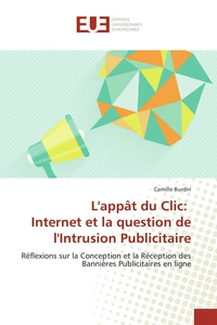 L'appât du clic : Internet et la question de l'intrusion publicitaire