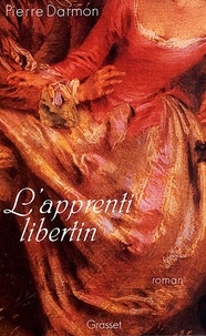 Pierre Darmon - L'Apprenti libertin.