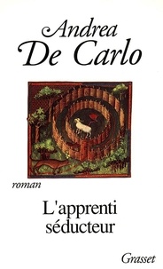 Andrea De Carlo - L'apprenti séducteur.