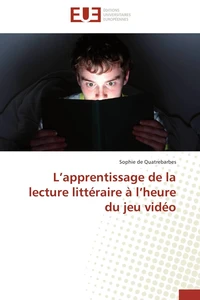 L apprentissage de la lecture littéraire à l heure du jeu vidéo