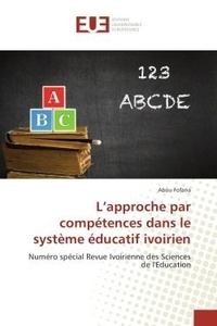 Abou Fofana - L'approche par competences dans le systeme educatif ivoirien - Numero special Revue Ivoirienne des Sciences de l'education.